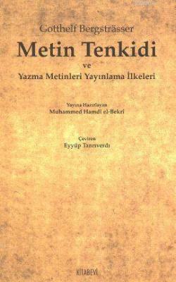 Metin Tenkidi ve Yazma Metinleri Yayınlama İlkeleri Gotthelf Bergsträs