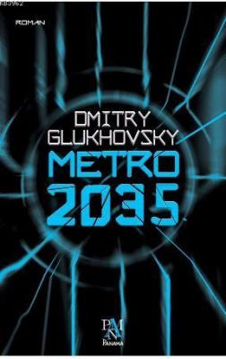 Metro 2035 Dmitry Glukhovsky