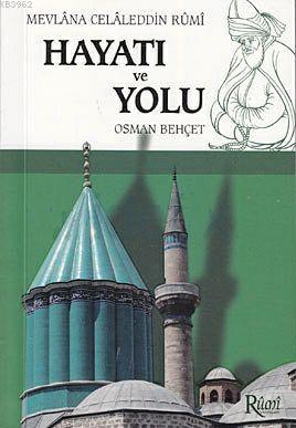 Mevlana Celaleddin Rumi Hayatı ve Yolu (Cep Boy) Osman Behçet