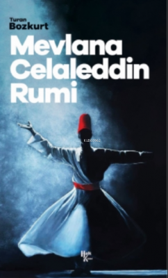 Mevlana Celaleddin Rumi Rıza Süreyya