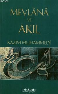 Mevlana ve Akıl Kâzım Muhammedî