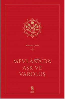 Mevlana'da Aşk ve Varoluş