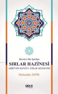 Mevlevi Bir Şairden Sırlar Hazinesi Abiri'nin Kenzü'l Esrar Mesnevisi
