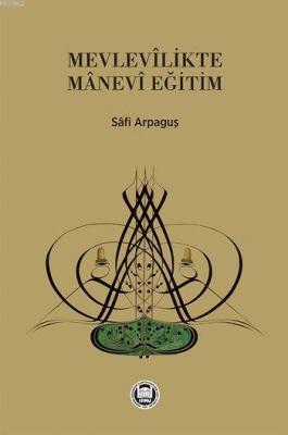 Mevlevîlikte Mânevi Eğitim