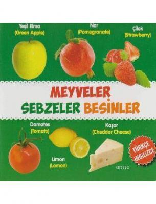 Meyveler - Sebzeler - Besinler (Türkçe - İngilizce) Kolektif