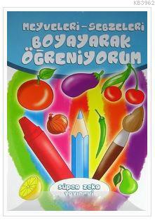 Meyveleri-Sebzeleri Boyayarak Öğreniyorum