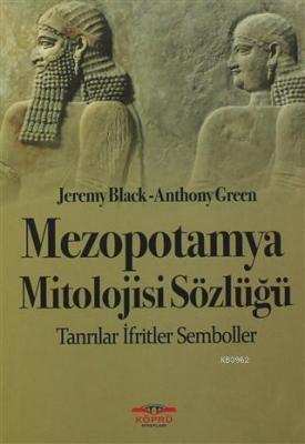 Mezopotamya Mitolojisi Sözlüğü Jeremy Black Anthony Green