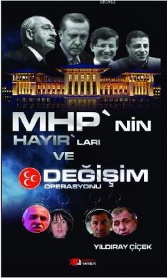 MHP'nin Hayır'ları ve Değişim Operasyonu