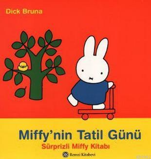 Miffy'nin Tatil Günü Dick Bruna