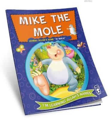 Mike the Mole Learns Allah's Name Al Hafız Nur Kutlu