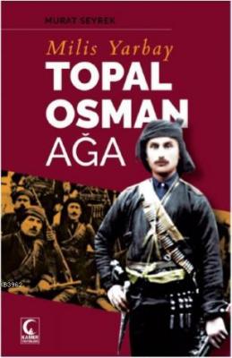 Milis Yarbay Topal Osman Ağa Murat Seyrek