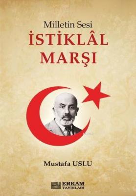 Milletin Sesi İstiklal Marşı Mustafa Uslu