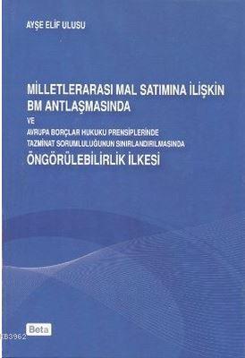 Milletlerarası Mal Satımına İlişkin BM Antlaşmasında ve Avrupa Borçları Hukuku Prensiplerinde Tazmin