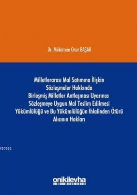 Milletlerarası Mal Satımına İlişkin Sözleşmeler Hakkında Birleşmiş Milletler Antlaşması Uyarınca