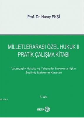 Milletlerarası Özel Hukuk 2 - Pratik Çalışma Kitabı Nuray Ekşi