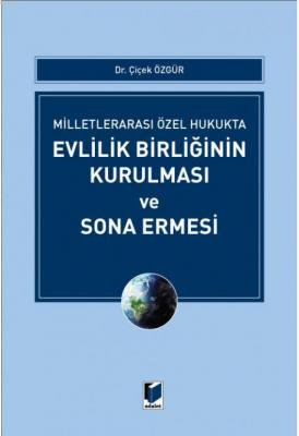 Milletlerarası Özel Hukukta Evlilik Birliğinin Kurulması ve Sona Ermesi