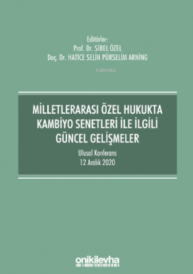 Milletlerarası Özel Hukukta Kambiyo Senetleri İle İlgili Güncel Gelişmeler