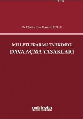 Milletlerarası Tahkimde Dava Açma Yasakları