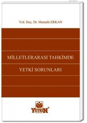 Milletlerarası Tahkimde Yetki Sorunları Mustafa Erkan