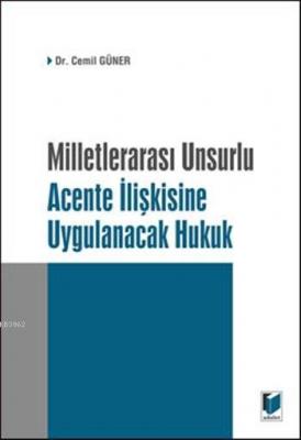 Milletlerarası Unsurlu Acente İlişkisine Uygulanacak Hukuk