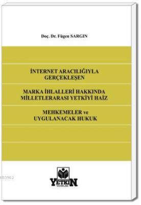 Milletlerarası Yetkiyi Haiz Mahkemeler ve Uygulanacak Hukuk