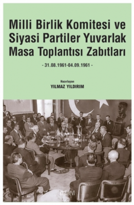Milli Birlik Komitesi Ve Siyasi Partiler Yuvarlak Masa Toplantısı Zabıtları