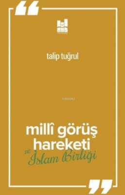 Milli Görüş Hareketi Ve İslam Birliği Talip Tuğrul