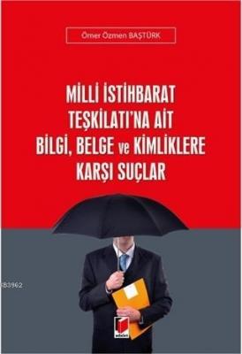 Milli İstihbarat Teşkilatı'na Ait Bilgi, Belge ve Kimliklere Karşı Suçlar
