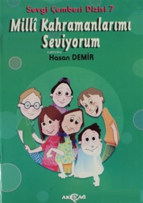 Milli Kahramanlarımı Seviyorum - Sevgi Çemberi Dizisi 7