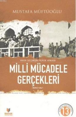 Milli Mücadele Gerçekleri ( 2. Cilt ) Mustafa Müftüoğlu
