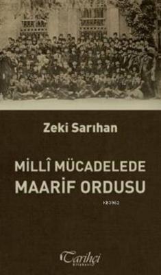 Milli Mücadele Maarif Ordusu Zeki Sarıhan