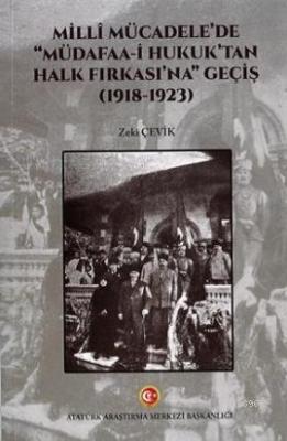 Milli Mücadele'de ''Müdafaa-i Hukuk'tan Halk Fırkası'na'' Geçiş (1918-1923)