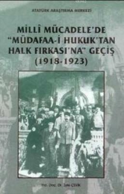 Milli Mücadele'de ''Müdafaa-i Hukuk'tan Halk Fırkası'na'' Geçiş