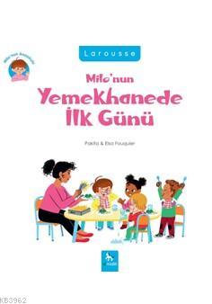 Milo'nun Yemekhanede İlk Günü