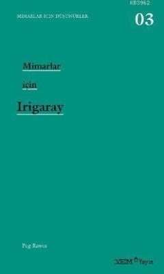 Mimarlar İçin Irıgaray