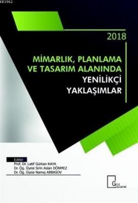 Mimarlık Planlama ve Tasarım Alanında Yenilikçi Yaklaşımlar Kolektif