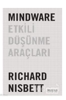 Mindware - Etkili Düşünme Araçları Richard E. Nisbett