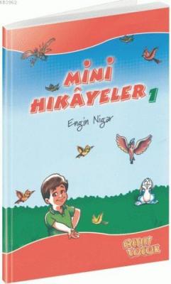 Mini Hikayeler - 1 Engin Nigar
