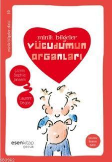 Minik Bilgeler - Vücudum Organları Laurent Degos