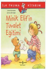 Minik Elif'in Tuvalet Eğitimi Liane Schneider