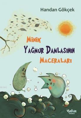 Minik Yağmur Damlasının Maceraları