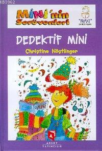 Mini'nin Serüvenleri Dedektif Mini Christine Nöstlinger