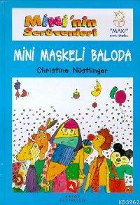 Mini'nin Serüvenleri Mini Maskeli Baloda Christine Nöstlinger