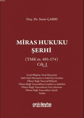 Miras Hukuku Şerhi (TMK m. 495-574) Cilt I