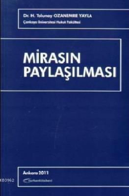 Mirasın Paylaşılması H. Tolunay Ozanemre Yayla