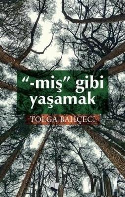 Miş Gibi Yaşamak