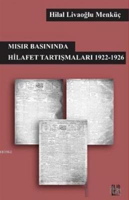 Mısır Basınında Hilafet Tartışmaları 1922-1926
