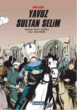 Mısır Fatihi Yavuz Sultan Selim (Ciltli) Özcan F. Koçoğlu