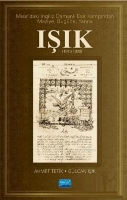Mısır'daki İngiliz Osmanlı Esir Kampından Maziye Bugüne Yarına Işık (1919-1920)