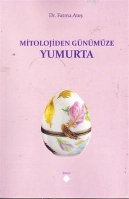 Mitolojiden Günümüze Yumurta Kolektif